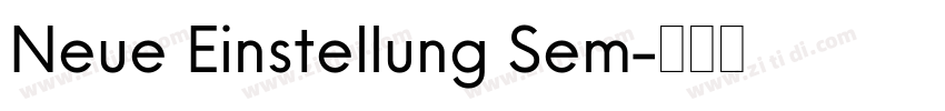 Neue Einstellung Sem字体转换 Neue Einstellung Sem字体转换